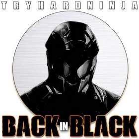 TryHardNinja - Back in Black