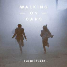 Walking on Cars - Hand in hand