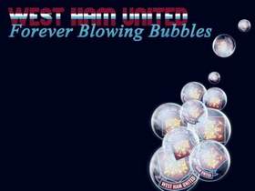 West Ham United FC - I'm Forever Blowing Bubbles