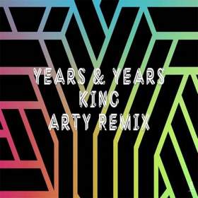 Years and Years - King (Arty Remix)